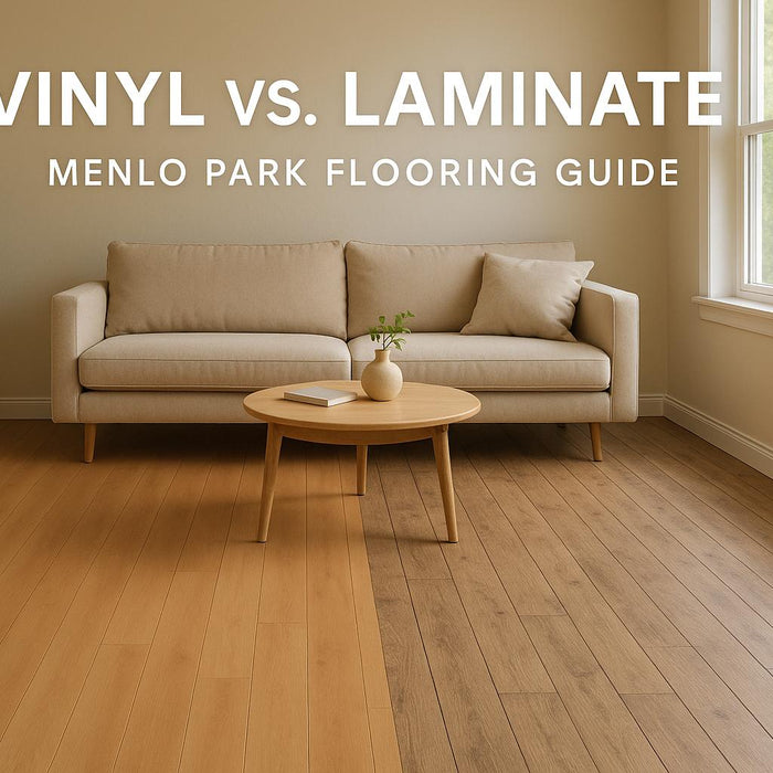 Vinyl vs. Laminate: Menlo Park Flooring Guide